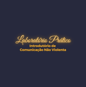 Introdutório a Comunicação Não Violenta