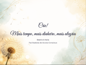 Workshop: Crie! Mais tempo, mais dinheiro, mais alegria (Turma 1)