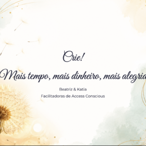 Workshop: Crie! Mais tempo, mais dinheiro, mais alegria (Turma 1)